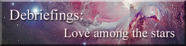 Debriefings: Love among the stars