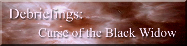 Debriefings: Curse of the Black Widow