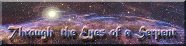 Through the Eyes of a Serpent