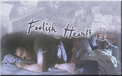 'Foolish Hearts'
