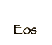 Eos