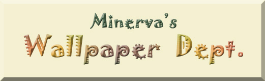 Minerva's Wallpaper Dept.